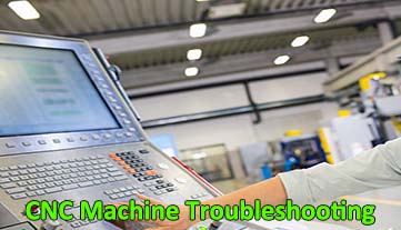 CNC Machine Troubleshooting