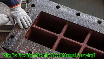 Why Do Precision Machine Tools Need Manual Scraping?