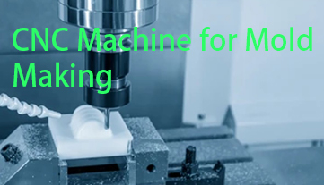 CNC Machine for Mold Making